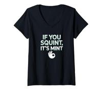Womens Funny If You Squint It's Mint Collector Humor V-Neck T-Shirt