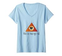 Womens Funny Illuminati Apparel All Seeing Eye This Is How Eye Roll V-Neck T-Shirt