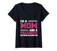 Womens Funny I'm A Mom and A Paramedic Nothing Scares Me Apparel V-Neck T-Shirt
