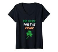 Womens Funny I'm Here For The Craic Joke St Patricks Day Irish Gift V-Neck T-Shirt