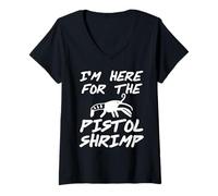 Womens Funny I'm Here for The Pistol Shrimp Ocean Animal V-Neck T-Shirt