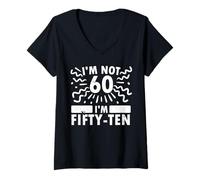 Women's Funny I'm Not 60 I’m Fifty-Ten Sarcastic 60th Anniversary V-Neck T-Shirt