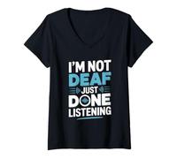 Womens Funny Im Not Deaf Just Done Listening Audio Tech V-Neck T-Shirt