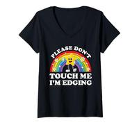Women's Funny Inappropriate Humor Please Don't Touch Me I'm Edging V-Neck T-Shirt