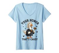 Women's Funny Judge Goose Meme Your Honor That's Crazy V-Neck T-Shirt