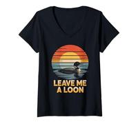Womens Funny Leave Me A Loon Bird Watching Nature Saying Women Men V-Neck T-Shirt