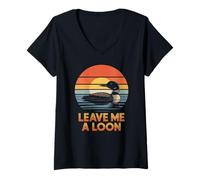 Womens Funny Leave Me A Loon Bird Watching Nature Saying Women Men V-Neck T-Shirt