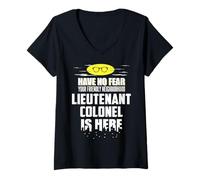 Women's Funny Lieutenant Colonel Shirt - Have No Fear, I'm Here! V-Neck T-Shirt