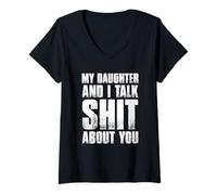 Womens Funny My Daughter And I Talk Shit About You Gift For Mom Dad V-Neck T-Shirt
