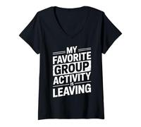 Women's Funny My Favorite Group Activity is Leaving V-Neck T-Shirt