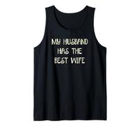 Women's Funny My Husband Has The Best Wife Marriage Tank Top