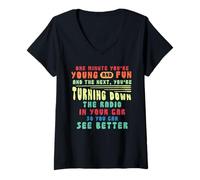 Women's Funny One Minute You're Young and Fun Sarcastic Saying V-Neck T-Shirt