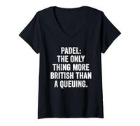 Womens Funny Padel Shirt Padel The Only More British Than A Queuing V-Neck T-Shirt
