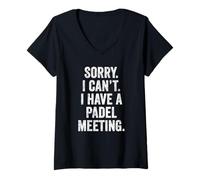 Womens Funny Padel UK T-Shirt Sorry I Can't I Have a Padel Meeting V-Neck T-Shirt