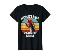 Womens Funny Parrot Mom - World's Best Parrot Mom - Parrot Lover T-Shirt
