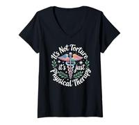 Women's Funny Physical Therapist It's Not Torture It's Physical V-Neck T-Shirt