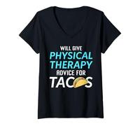 Womens Funny Physical Therapist Will Give Therapy Advice for Tacos V-Neck T-Shirt