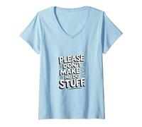 Women's Funny Please Don’t Make Me Do Stuff Sarcastic Introvert Meme V-Neck T-Shirt