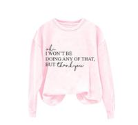 Womens Funny Printed Plain Sweatshirt Tops Women's Solid Round Neck Long Sleeved OK I Won't Be Doing Any Of That But Thank You Letter Printed Hoodie for Outdoor Xmas Gifts (RD1, M)