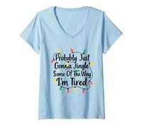 Womens Funny Probably Just Gonna Jingle Some of The Way I'm Tired V-Neck T-Shirt
