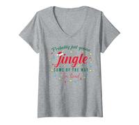 Womens Funny Probably Just Gonna Jingle Some of The Way I'm Tired V-Neck T-Shirt