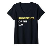 Womens Funny Prostitute of The Day! - Unique Humorous Gifts V-Neck T-Shirt