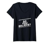 Women's Funny Questions Do You Believe Ask Funny I Don’t Believe You V-Neck T-Shirt