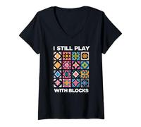 Womens Funny Quilting I Still Play With Blocks Quilt V-Neck T-Shirt