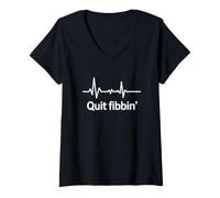 Women's Funny Quit Fibbin Heartbeat Saying Sarcastic V-Neck T-Shirt