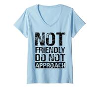 Womens Funny Quote Design Not Friendly Do Not Approach V-Neck T-Shirt