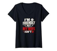 Women's Funny Quote I'm Friendly But My Wife Isn't V-Neck T-Shirt