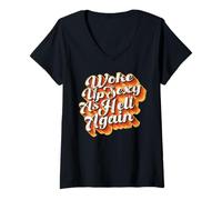 Women's Funny Quote Sarcastic Saying Woke Up Sexy As Hell Again V-Neck T-Shirt