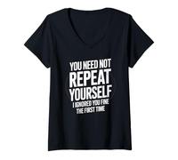 Womens Funny Repeat Yourself Ignored First Time Statement Saying V-Neck T-Shirt