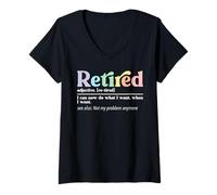Women's Funny Retired Definition I Can Do What I Want Not My Problem V-Neck T-Shirt