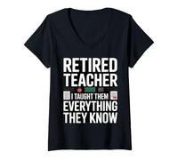 Women's Funny Retired Teacher I Taught Them Everything They Know V-Neck T-Shirt