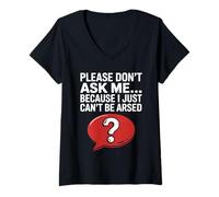 Womens Funny Sarcasm Jokes for Men Don't Ask I Just Can't Be Arsed V-Neck T-Shirt