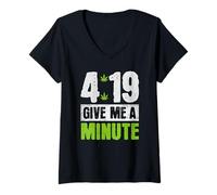 Womens Funny Sarcastic Cannabis Weed 4:19 Give Me A Minute V-Neck T-Shirt