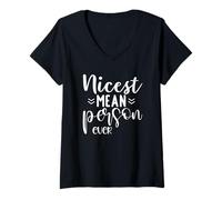 Womens Funny Sarcastic Nicest Mean Person Ever V-Neck T-Shirt