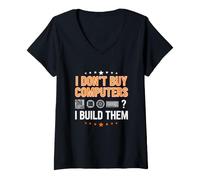 Women's Funny Saying Dont Buy Computers Build Them V-Neck T-Shirt