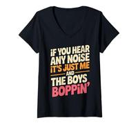 Womens Funny Saying Me and The Boys Boppin Noise Joke Women Men V-Neck T-Shirt