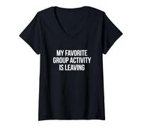 Women's Funny Saying My Favorite Group Activity Leaving V-Neck T-Shirt