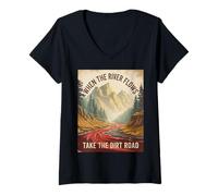 Womens Funny Saying When The River Flows Take Dirt Road Adult Humor V-Neck T-Shirt