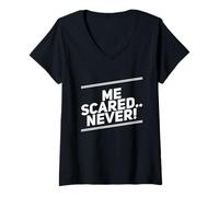 Womens Funny Scare Quotes Me Scared Never You Never Scared Me V-Neck T-Shirt