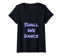 Women's Funny Shall We Dance Ballroom Salsa Dancer Musical Quotes V-Neck T-Shirt