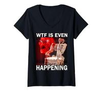 Womens Funny Skeleton Meme What is Even Happening V-Neck T-Shirt
