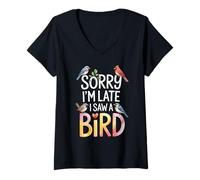 Womens Funny Sorry Im Late I Saw A Bird Saying Birdwatching Joke V-Neck T-Shirt