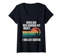 Womens Funny Surf When God was Handing Out Money I was Out Surfing V-Neck T-Shirt