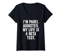 Womens Funny T-Shirt UK I'm Padel-Addicted My Life is a Beta Test V-Neck T-Shirt