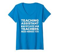 Women's Funny Teaching Assistant Because Teachers Need Heroes Too V-Neck T-Shirt, Sapphire Blue, Medium