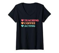 Women's Funny Teaching Coffee Acting for Teachers V-Neck T-Shirt